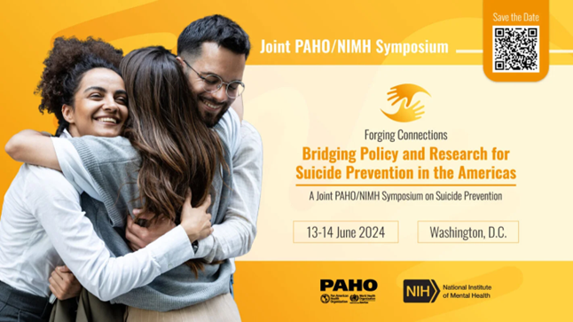 Bridging Policy and Research for Suicide Prevention in the Americas: A Joint PAHO/NIMH Symposium on Suicide Prevention