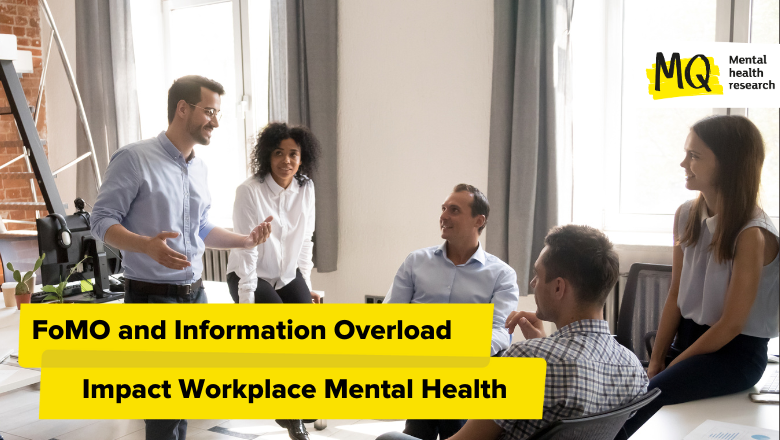 How FoMO and Information Overload Impact Workplace Mental Health