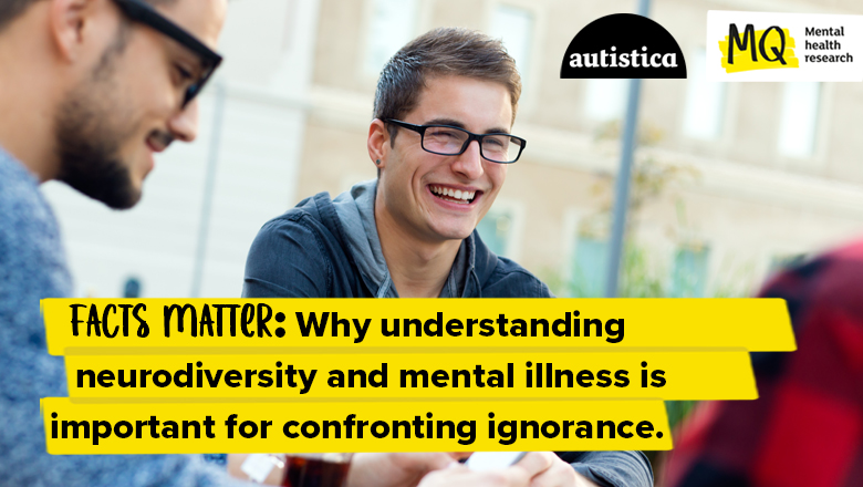 Why understanding neurodiversity and mental illnesses is important for confronting ignorance.