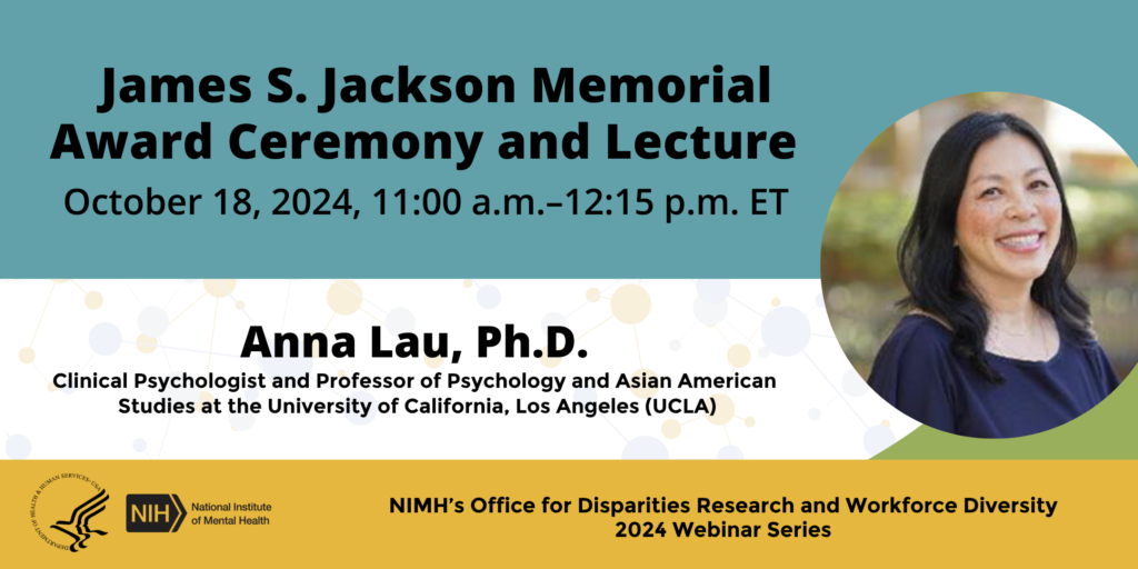 Office for Disparities Research and Workforce Diversity Webinar Series: 2024 James S. Jackson Memorial Award Ceremony and Lecture