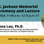 Office for Disparities Research and Workforce Diversity Webinar Series: 2024 James S. Jackson Memorial Award Ceremony and Lecture